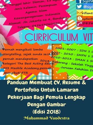 cover image of Panduan Membuat CV, Resume & Portofolio Untuk Lamaran Pekerjaan Bagi Pemula Lengkap Dengan Gambar (Edisi 2018)